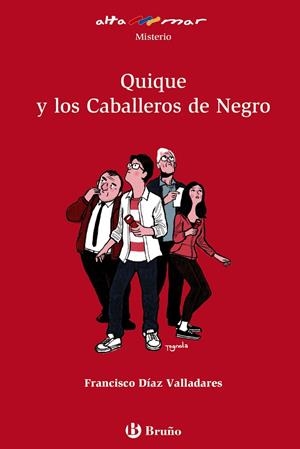 QUIQUE Y LOS CABALLEROS DE NEGRO | 9788469623022 | DíAZ VALLADARES, FRANCISCO | Galatea Llibres | Llibreria online de Reus, Tarragona | Comprar llibres en català i castellà online