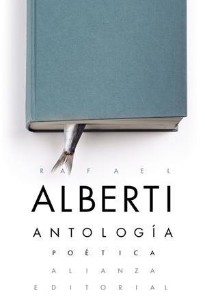 ANTOLOGÍA POÉTICA ALBERTI | 9788491049937 | ALBERTI, RAFAEL | Galatea Llibres | Llibreria online de Reus, Tarragona | Comprar llibres en català i castellà online