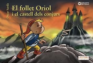 EL FOLLET ORIOL I EL CASTELL DELS CONJURS | 9788448946531 | SARDà, ÒSCAR | Galatea Llibres | Llibreria online de Reus, Tarragona | Comprar llibres en català i castellà online