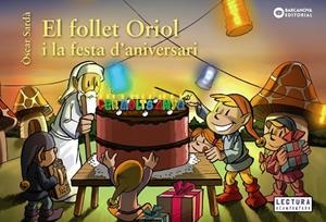 EL FOLLET ORIOL I LA FESTA D'ANIVERSARI | 9788448946548 | SARDà, ÒSCAR | Galatea Llibres | Llibreria online de Reus, Tarragona | Comprar llibres en català i castellà online