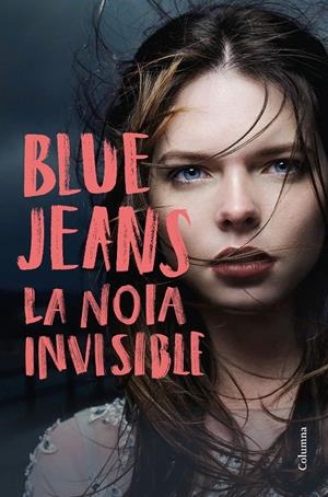 LA NOIA INVISIBLE | 9788466423748 | BLUE JEANS | Galatea Llibres | Librería online de Reus, Tarragona | Comprar libros en catalán y castellano online