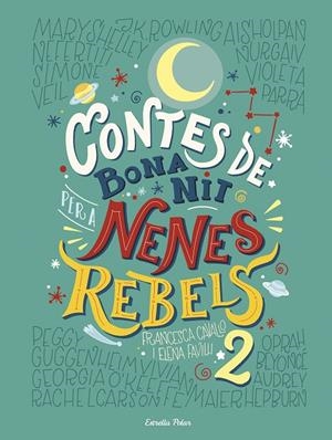 CONTES DE BONA NIT PER A NENES REBELS 2 | 9788491374978 | FAVILLI, ELENA | Galatea Llibres | Llibreria online de Reus, Tarragona | Comprar llibres en català i castellà online