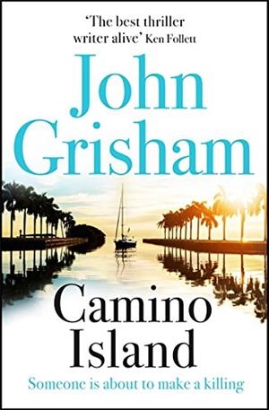 CAMINO ISLAND | 9781473663756 | GRISHAM, JOHN | Galatea Llibres | Librería online de Reus, Tarragona | Comprar libros en catalán y castellano online