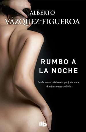 RUMBO A LA NOCHE | 9788490704394 | VÁZQUEZ-FIGUEROA, ALBERTO | Galatea Llibres | Llibreria online de Reus, Tarragona | Comprar llibres en català i castellà online