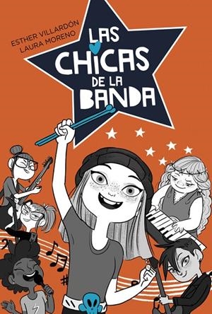 LAS CHICAS DE LA BANDA (SERIE LAS CHICAS DE LA BANDA, 1) | 9788420486864 | VILLARDON, ESTHER; MORENO, LAURA | Galatea Llibres | Llibreria online de Reus, Tarragona | Comprar llibres en català i castellà online