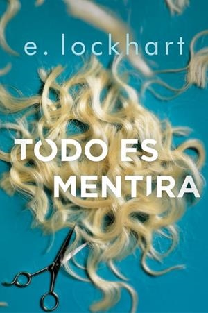 TODO ES MENTIRA | 9788420486840 | LOCKHART, E. | Galatea Llibres | Llibreria online de Reus, Tarragona | Comprar llibres en català i castellà online