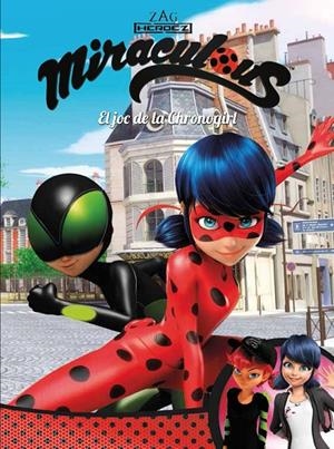 EL JOC DE LA CHRONOGIRL (MIRACULOUS CÒMIC) | 9788448849740 | Galatea Llibres | Librería online de Reus, Tarragona | Comprar libros en catalán y castellano online