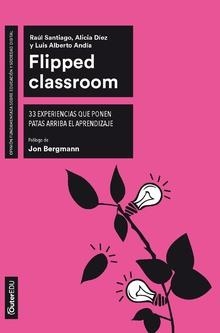 FLIPPED CLASSROOM | 9788491169758 | SANTIAGO, RAúL/DíEZ, ALICIA/ANDíA, LUIS ALBERTO | Galatea Llibres | Llibreria online de Reus, Tarragona | Comprar llibres en català i castellà online