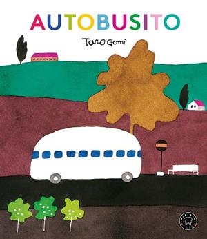 AUTOBUSITO | 9788417059507 | GOMI, TARO | Galatea Llibres | Llibreria online de Reus, Tarragona | Comprar llibres en català i castellà online