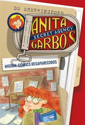 ANITA GARBO 2. MISIóN: CóMICS DESAPARECIDOS | 9788424661793 | SHERRINGFORD, D.S. | Galatea Llibres | Llibreria online de Reus, Tarragona | Comprar llibres en català i castellà online