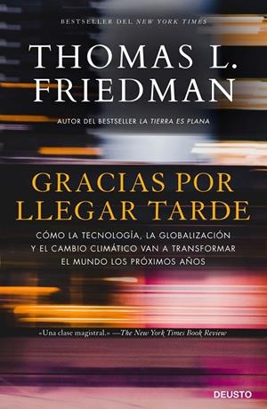 GRACIAS POR LLEGAR TARDE | 9788423429097 | FRIEDMAN, THOMAS | Galatea Llibres | Librería online de Reus, Tarragona | Comprar libros en catalán y castellano online