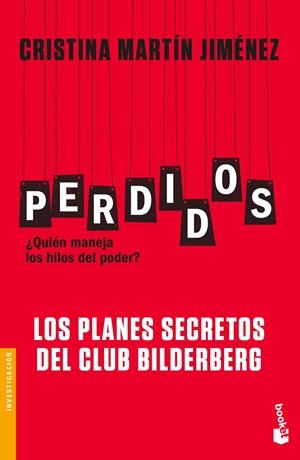 PERDIDOS. LOS PLANES SECRETOS DEL CLUB BILDERBERG | 9788427044135 | MARTíN JIMéNEZ, CRISTINA | Galatea Llibres | Llibreria online de Reus, Tarragona | Comprar llibres en català i castellà online