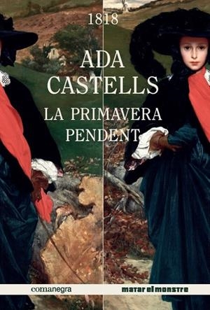 LA PRIMAVERA PENDENT | 9788417188221 | CASTELLS, ADA | Galatea Llibres | Librería online de Reus, Tarragona | Comprar libros en catalán y castellano online