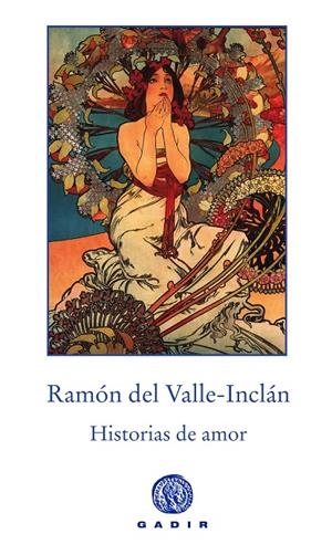 HISTORIAS DE AMOR | 9788494761997 | VALLE-INCLáN, RAMóN DEL | Galatea Llibres | Llibreria online de Reus, Tarragona | Comprar llibres en català i castellà online