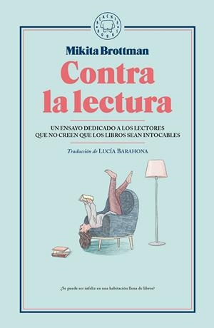 CONTRA LA LECTURA | 9788417059545 | BROTTMAN, MIKITA | Galatea Llibres | Librería online de Reus, Tarragona | Comprar libros en catalán y castellano online