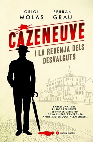 CAZENEUVE I LA REVENJA DELS DESVALGUTS | 9788494677779 | MOLAS, ORIOL/GRAU, FERRAN | Galatea Llibres | Llibreria online de Reus, Tarragona | Comprar llibres en català i castellà online