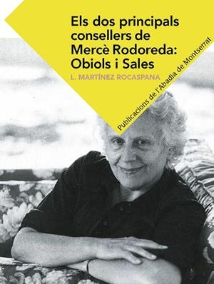 ELS DOS PRINCIPALS CONSELLERS DE MERCÈ RODOREDA: OBIOLS I SALES | 9788498839555 | MARTíNEZ ROCASPANA, LOURDES | Galatea Llibres | Llibreria online de Reus, Tarragona | Comprar llibres en català i castellà online