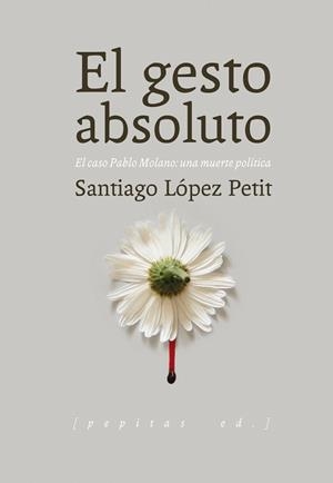 EL GESTO ABSOLUTO | 9788415862642 | LóPEZ PETIT, SANTIAGO | Galatea Llibres | Llibreria online de Reus, Tarragona | Comprar llibres en català i castellà online