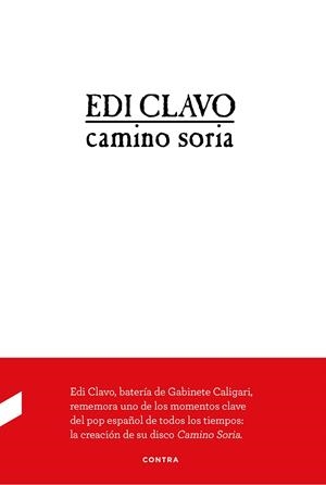 CAMINO SORIA | 9788494786921 | RODRíGUEZ CLAVO, EDUARDO | Galatea Llibres | Llibreria online de Reus, Tarragona | Comprar llibres en català i castellà online