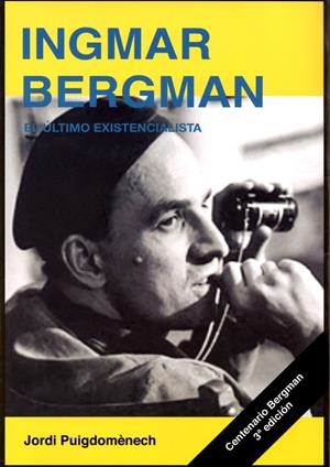 INGMAR BERGMAN. EL úLTIMO EXISTENCIALISTA | 9788415448297 | PUIGDOMèNECH LóPEZ, JORDI | Galatea Llibres | Librería online de Reus, Tarragona | Comprar libros en catalán y castellano online