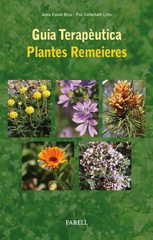 GUIA TERAPEUTICA PLANTES REMEIERES | 9788492811984 | ESCALE BESA, ANNA | Galatea Llibres | Llibreria online de Reus, Tarragona | Comprar llibres en català i castellà online