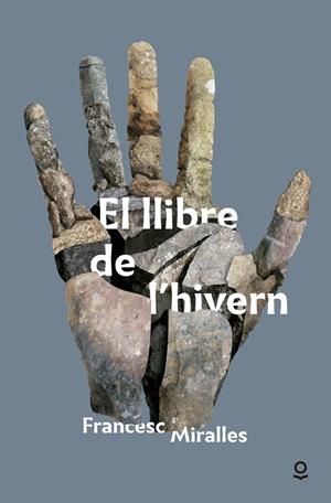 EL LLIBRE DE L'HIVERN  | 9788416661350 | MIRALLES, FRANCESC | Galatea Llibres | Librería online de Reus, Tarragona | Comprar libros en catalán y castellano online