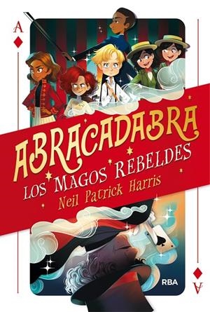 ABRACADABRA 1: LOS MAGOS REBELDES | 9788427213562 | HARRIS NEIL, PATRICK | Galatea Llibres | Librería online de Reus, Tarragona | Comprar libros en catalán y castellano online