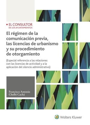 EL RÉGIMEN DE LA COMUNICACIÓN PREVIA, LAS LICENCIAS DE URBANISMO Y SU PROCEDIMIENTO DE OTORGAMIENTO | 9788470527586 | CHOLBI CACHá, FRANCISCO ANTONIO | Galatea Llibres | Llibreria online de Reus, Tarragona | Comprar llibres en català i castellà online