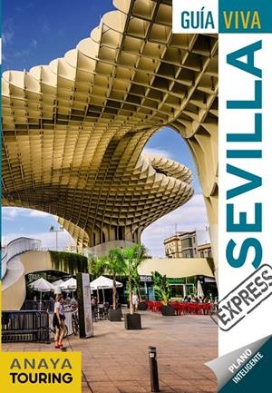 SEVILLA. GUIA VIVA EXPRESS 2018 | 9788491580140 | PRIOR VENEGAS, MARíA/MIQUéLEZ DE MENDILUCE, EDURNE | Galatea Llibres | Llibreria online de Reus, Tarragona | Comprar llibres en català i castellà online