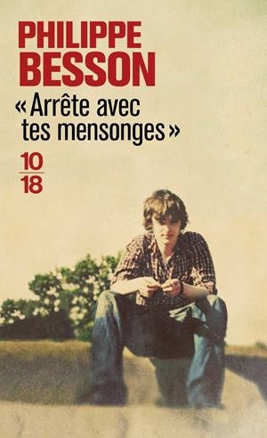 ARRETE AVEC TES MENSONGES | 9782264071989 | BESSON, PHILIPPE | Galatea Llibres | Llibreria online de Reus, Tarragona | Comprar llibres en català i castellà online