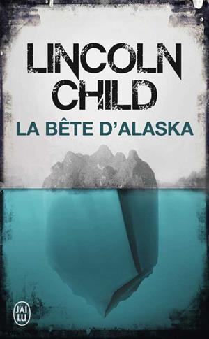LA BETE D'ALASKA | 9782290147276 | CHILD, LINCOLN | Galatea Llibres | Llibreria online de Reus, Tarragona | Comprar llibres en català i castellà online