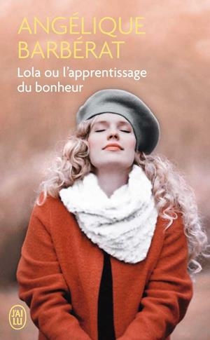 LOLA OU L'APPRENTISSAGE DU BONHEUR | 9782290134290 | BARBERAT, ANGELIQUE | Galatea Llibres | Llibreria online de Reus, Tarragona | Comprar llibres en català i castellà online