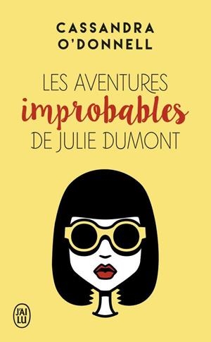 LES AVENTURES IMPROBABLES DE JULIE DUMONT | 9782290137611 | O'DONNELL, CASSANDRA | Galatea Llibres | Librería online de Reus, Tarragona | Comprar libros en catalán y castellano online