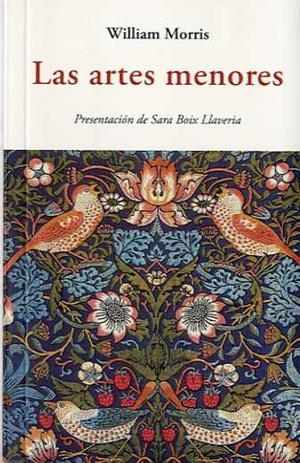 LAS ARTES MENORES | 9788476519974 | MORRIS, WILLIAM | Galatea Llibres | Librería online de Reus, Tarragona | Comprar libros en catalán y castellano online