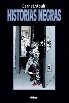 HISTORIAS NEGRAS | 9788484492238 | BERNET/ ABULI | Galatea Llibres | Librería online de Reus, Tarragona | Comprar libros en catalán y castellano online