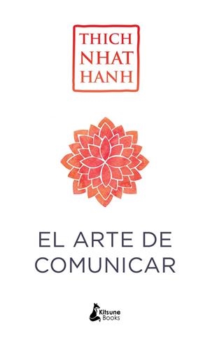 EL ARTE DE COMUNICAR | 9788416788187 | NHAT HANH, THICH | Galatea Llibres | Librería online de Reus, Tarragona | Comprar libros en catalán y castellano online