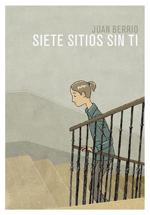 SIETE SITIOS SIN TI | 9788416507955 | BERRIO, JUAN | Galatea Llibres | Librería online de Reus, Tarragona | Comprar libros en catalán y castellano online