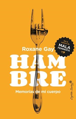 HAMBRE. MEMORIAS DE MI CUERPO | 9788494740886 | GAY, ROXANNE | Galatea Llibres | Llibreria online de Reus, Tarragona | Comprar llibres en català i castellà online