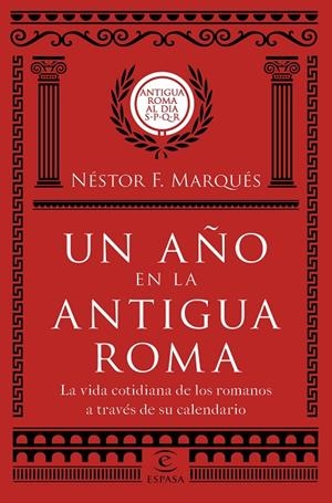 UN AñO EN LA ANTIGUA ROMA | 9788467051513 | MARQUéS GONZáLEZ, NéSTOR F. | Galatea Llibres | Llibreria online de Reus, Tarragona | Comprar llibres en català i castellà online