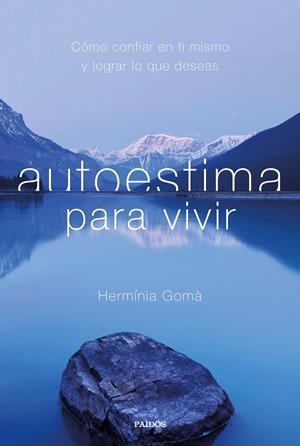 AUTOESTIMA PARA VIVIR | 9788449334146 | GOMà QUINTILLA, HERMíNIA | Galatea Llibres | Librería online de Reus, Tarragona | Comprar libros en catalán y castellano online
