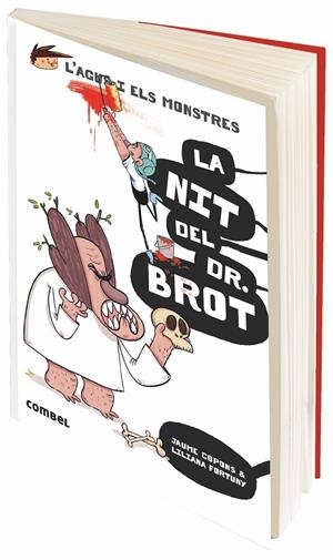 LA NIT DEL DR. BROT (L'AGUS I ELS MONSTRES, 10) | 9788491013006 | COPONS, JAUME; FORTUNY, LILIANA | Galatea Llibres | Llibreria online de Reus, Tarragona | Comprar llibres en català i castellà online