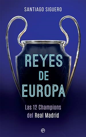 REYES DE EUROPA | 9788491642442 | SIGUERO, SANTIAGO | Galatea Llibres | Llibreria online de Reus, Tarragona | Comprar llibres en català i castellà online