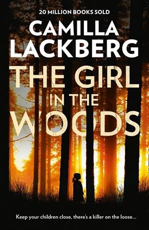 THE GIRL IN THE WOODS | 9780007518388 | LACKBERG, CAMILLA | Galatea Llibres | Librería online de Reus, Tarragona | Comprar libros en catalán y castellano online