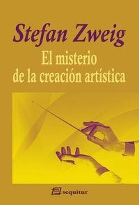EL MISTERIO DE LA CREACION ARTISTICA | 9788415707240 | ZWEIG, STEPHAN | Galatea Llibres | Llibreria online de Reus, Tarragona | Comprar llibres en català i castellà online