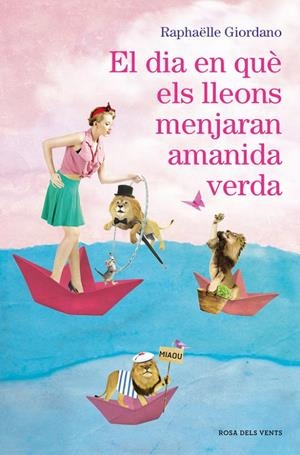 EL DIA EN QUè ELS LLEONS MENJARAN AMANIDA VERDA | 9788416930272 | GIORDANO, RAPHAËLLE | Galatea Llibres | Llibreria online de Reus, Tarragona | Comprar llibres en català i castellà online