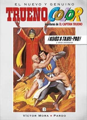 ADIÓS A TABEL-PAO! Y OTRAS AVENTURAS DE EL CAPITÁN TRUENO (TRUENO COLOR 19) | 9788466662802 | MORA, VICTOR | Galatea Llibres | Llibreria online de Reus, Tarragona | Comprar llibres en català i castellà online
