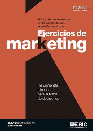EJERCICIOS DE MARKETING | 9788417129644 | HERNÁNDEZ MAESTRO, ROSA M. / GARRIDO MORGADO, ÁLVARO / GONZÁLEZ LUCAS, ÁNGELA | Galatea Llibres | Librería online de Reus, Tarragona | Comprar libros en catalán y castellano online