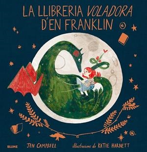 LA LLIBRERIA VOLADORA D'EN FRANKLIN | 9788417254025 | CAMPBELL, JEN/HARNETT, KATIE | Galatea Llibres | Librería online de Reus, Tarragona | Comprar libros en catalán y castellano online