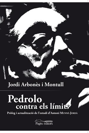 PEDROLO CONTRA ELS LíMITS | 9788499759425 | ARBONèS MONTULL, JORDI | Galatea Llibres | Llibreria online de Reus, Tarragona | Comprar llibres en català i castellà online