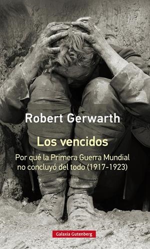LOS VENCIDOS | 9788417355180 | GERWARTH, ROBERT | Galatea Llibres | Llibreria online de Reus, Tarragona | Comprar llibres en català i castellà online